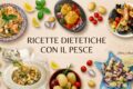 Ricette  dietetiche a  base di pesce