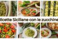 Ricette siciliane con le zucchine