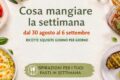 Cosa mangiare la settimana del 30 agosto