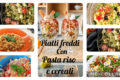Piatti freddi con pasta riso e cereali