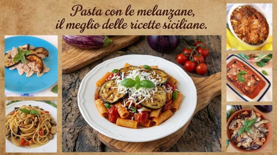Pasta con le melanzane il meglio delle ricette siciliane
