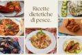 Ricette  dietetiche a  base di pesce
