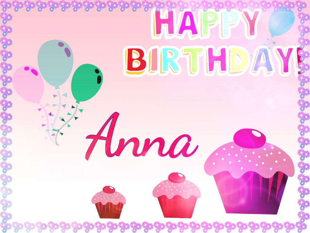 Happy Birthday Anna.