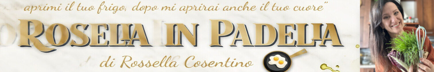 Rossella In Padella