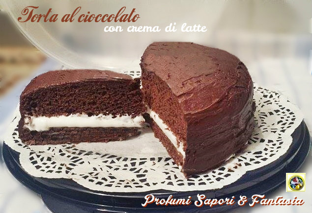 Torta al cioccolato con crema di latte Blog Profumi Sapori & Fantasia