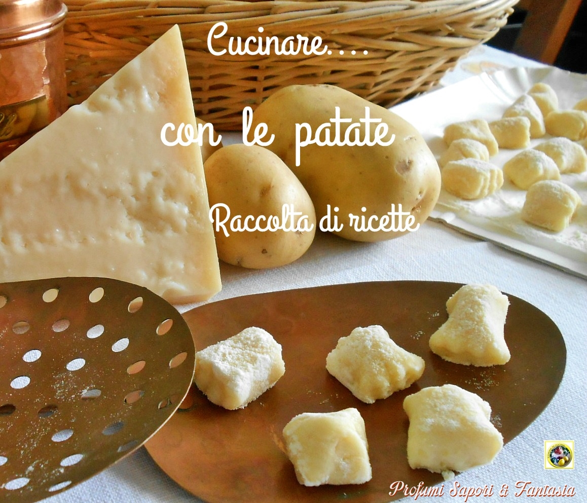 Cucinare con le patate raccolta di ricette Blog Profumi Sapori & Fantasia
