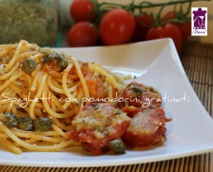 Spaghetti con pomodorini gratinati