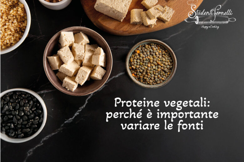 Proteine vegetali: perché è importante variare le fonti