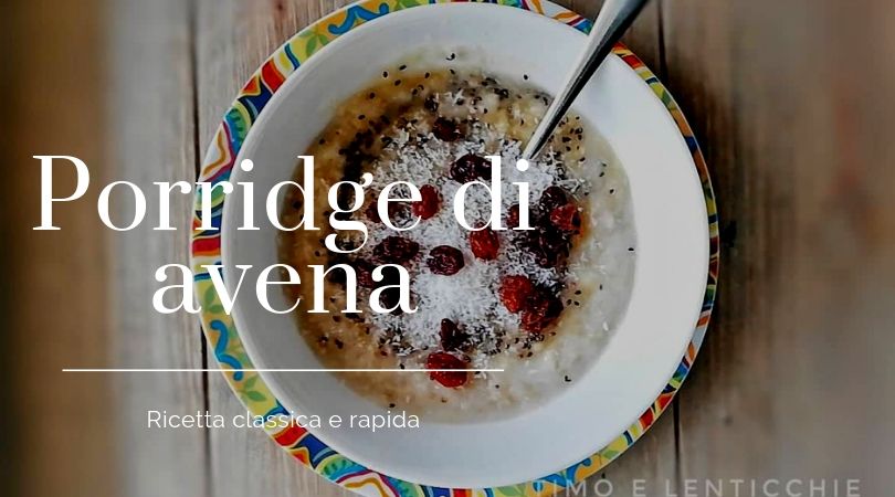 Porridge di avena classico perfetto