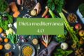 Dieta mediterranea 4.0  la migliore