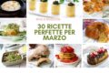 30 ricette perfette per Marzo con ingredienti di stagione