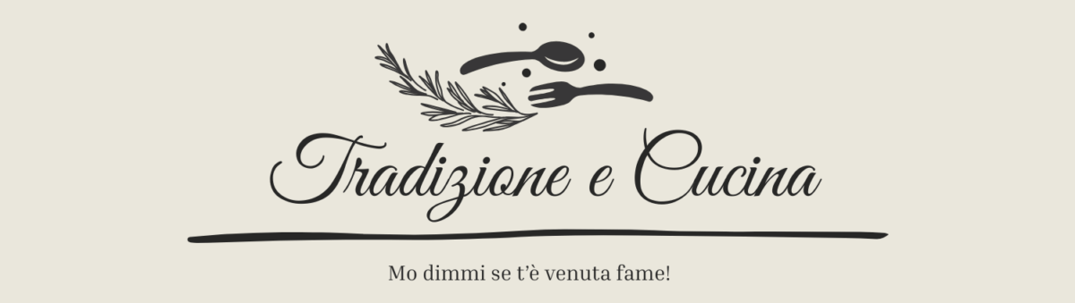 Tradizione e Cucina 