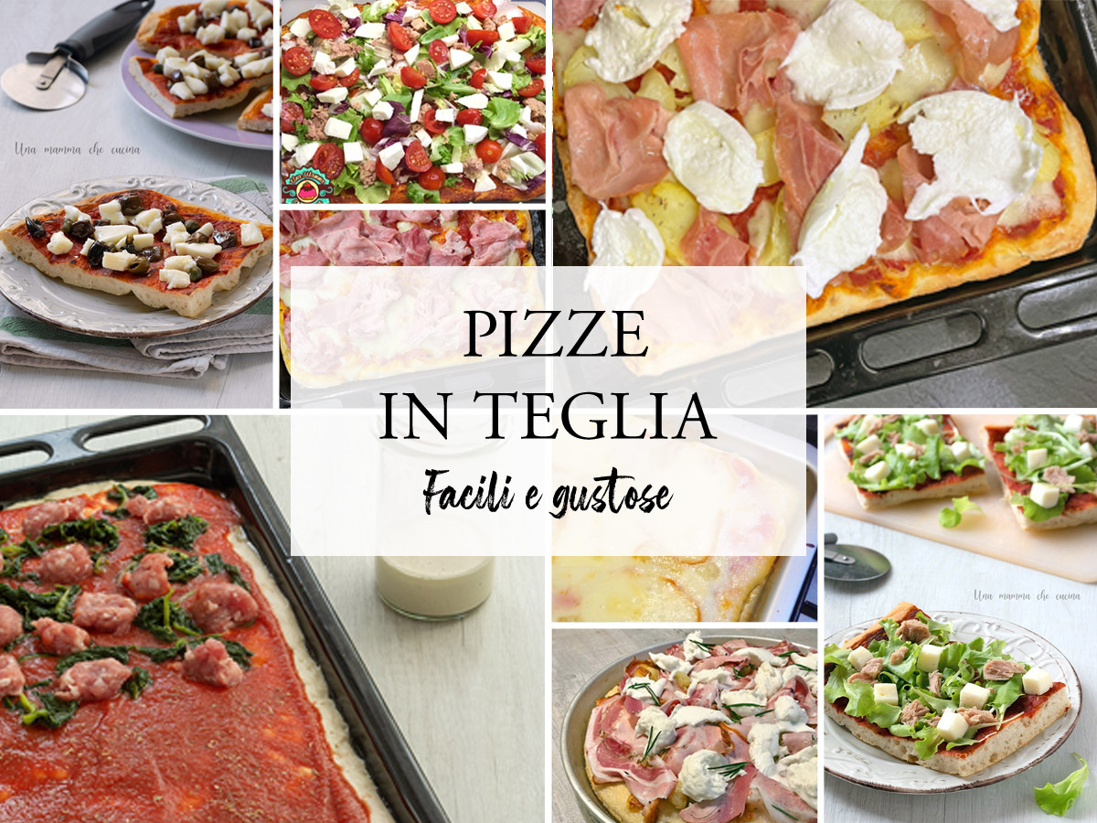 Pizze in teglia - facili e gustose