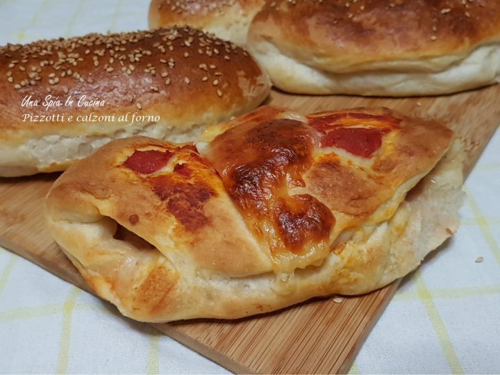 Pizzotti e calzoni al forno
