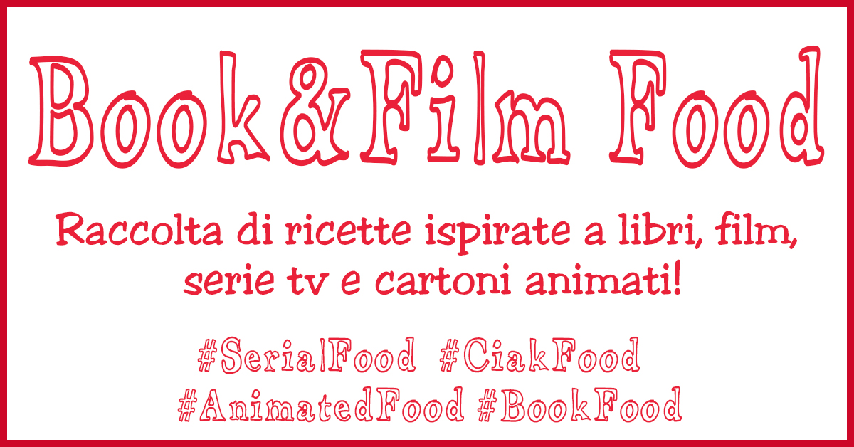 Book&Film Food - raccolta di ricette